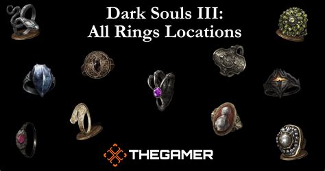 Dark Souls 3: Every Ring And Where To Find Them.